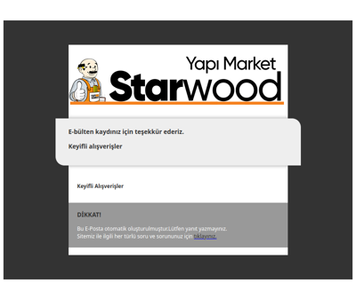 E-Bülten Aboneliği Tamamlandı | starwoodyapimarket.com