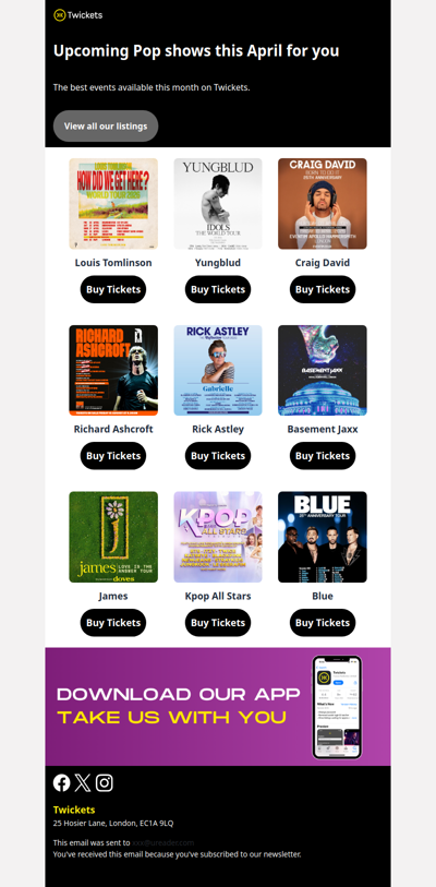 Hi ,  tickets are available for Louis Tomlinson, Rick Astley, Craig David & more this April 😄