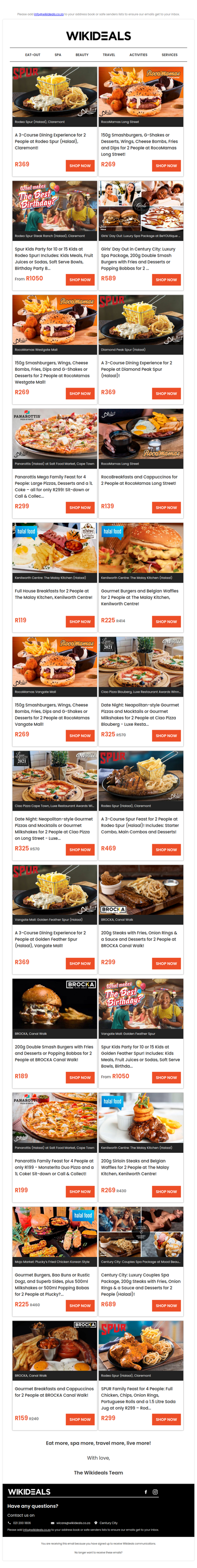 Halaal: Rodeo Spur | Diamond Peak Spur | RocoMamas on Long Street | Ciao Pizza | RocoMamas Vangate | Panarottis CBD | The Malay Kitchen