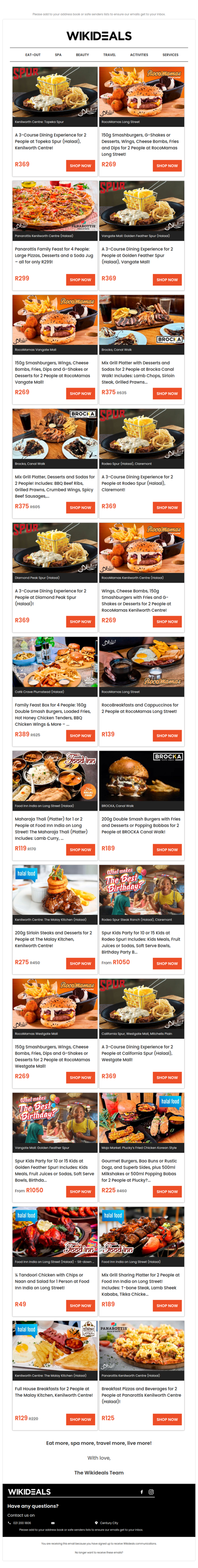 Halaal: Spur Vangate Mall | Spur Kenilworth Centre | Brocka | RocoMamas on Long Street | Panarottis Kenilworth Centre | Rodeo Spur Claremont