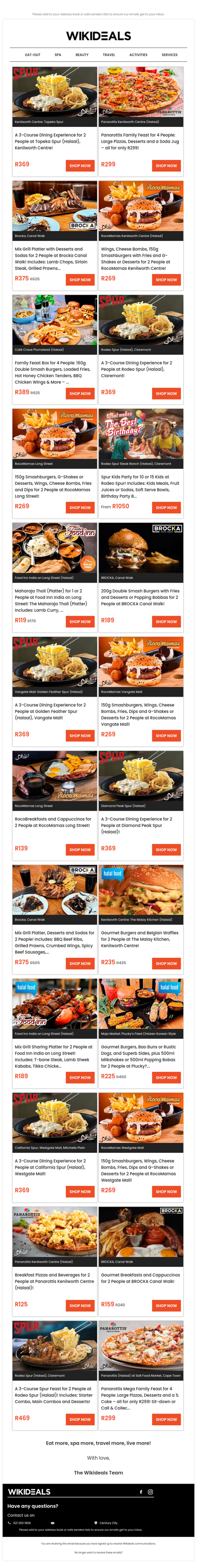 Halaal: Spur Kenilworth Centre | Brocka Canal Walk | RocoMamas on Long Street | Spur Vangate Mall | Rodeo Spur Claremont | Food Inn on Long Street