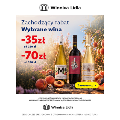 Do 70 zł mniej na wybrane wina - warto się pospieszyć
