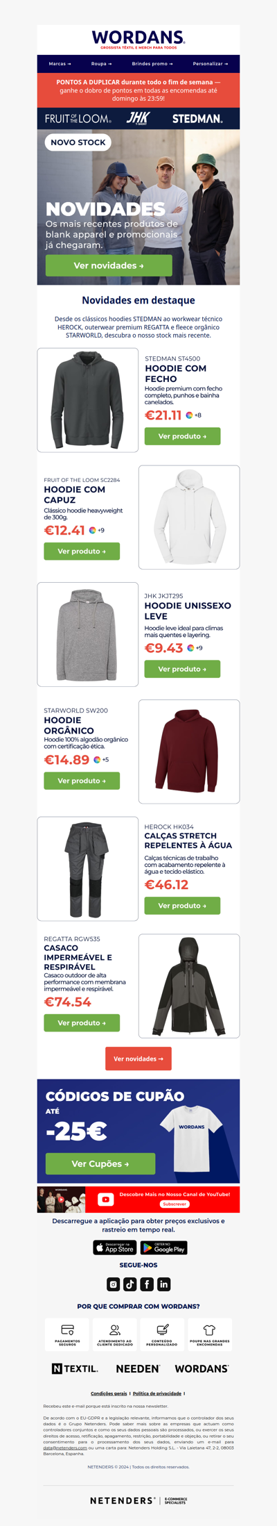 Novidades deste mês: bonés, fleece, workwear e mais.