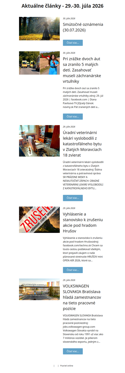 Zrážka dvoch áut, horor v byte, zrušená akcia, práca Volkswagen, smútočné....